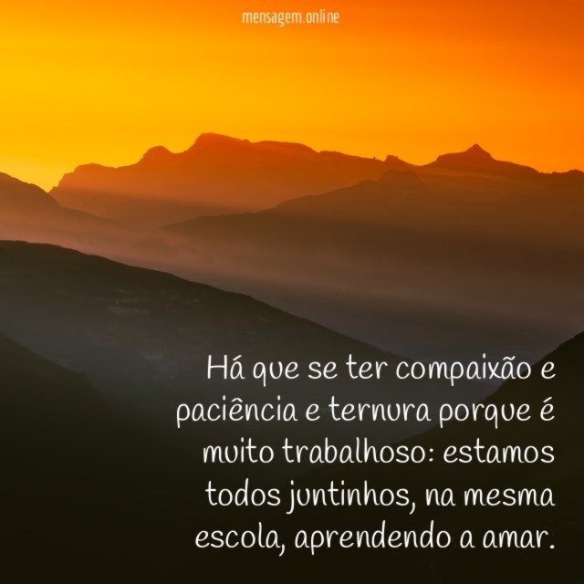 Há que se ter compaixão e paciência
