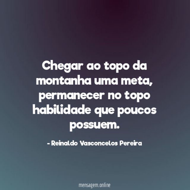 Chegar ao topo da montanha uma meta