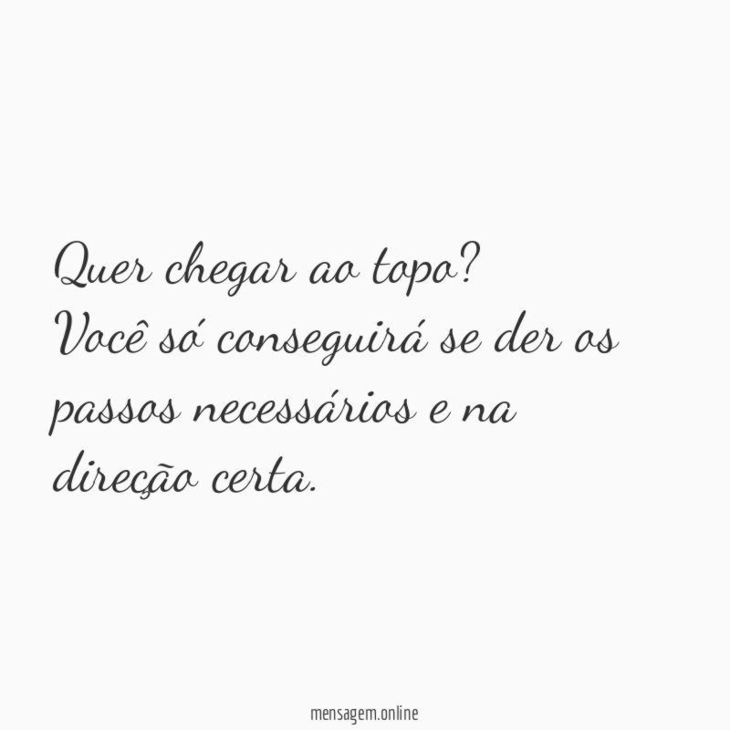 Quer chegar ao topo