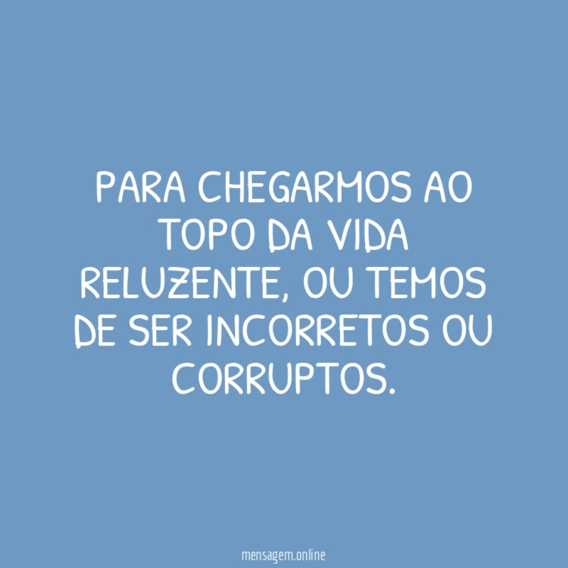 PARA CHEGARMOS AO TOPO DA VIDA RELUZENTE