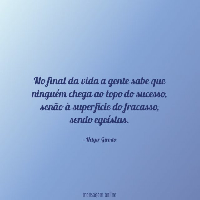 No final da vida a gente sabe que