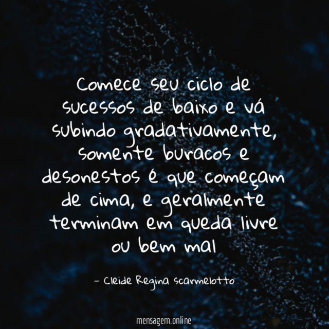 Comece seu ciclo de sucessos de baixo e vá subindo gradativamente