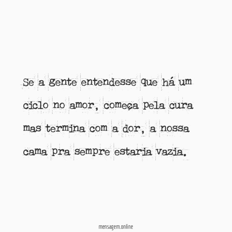 Se a gente entendesse que há um ciclo no amor
