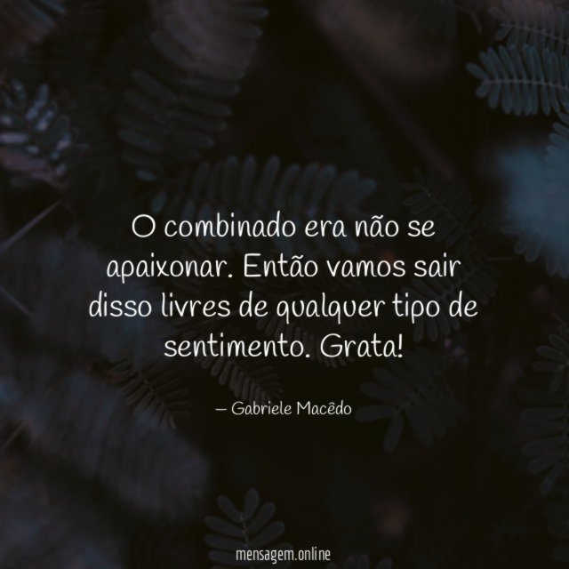 O combinado era não se apaixonar