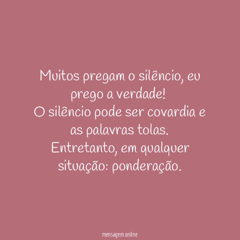 Muitos pregam o silêncio