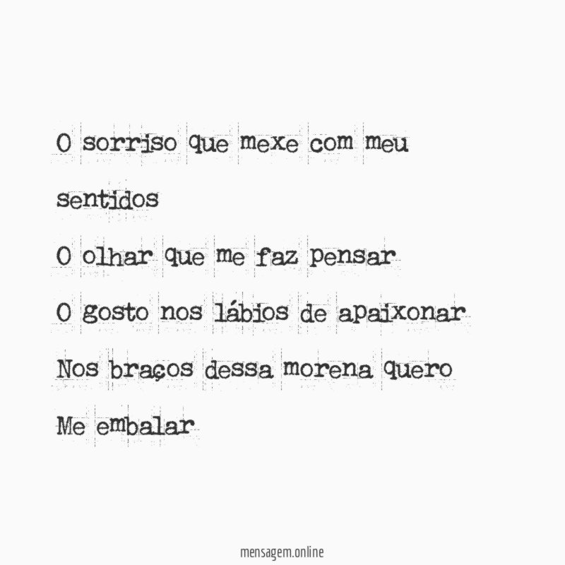 O sorriso que mexe com meu sentidos O olhar