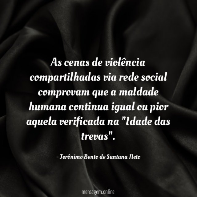 As cenas de violência compartilhadas via rede social