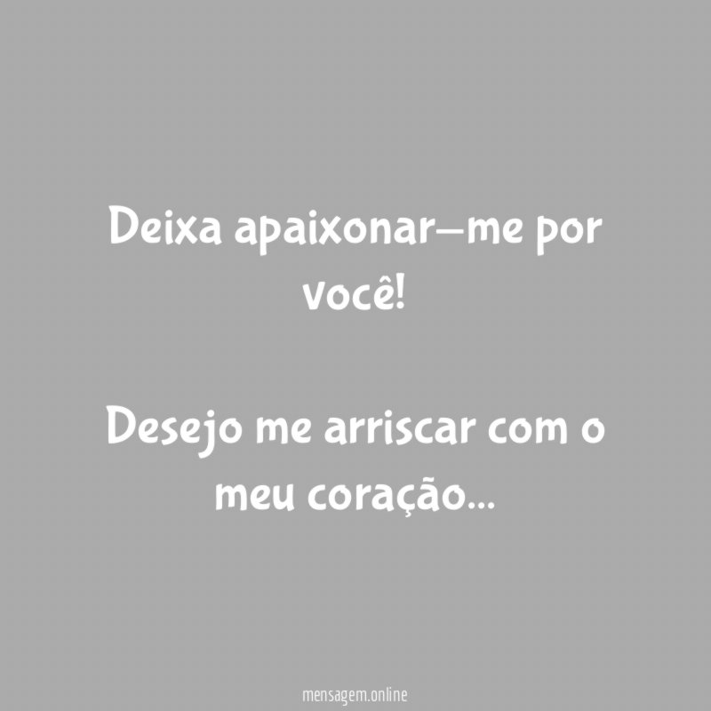Deixa apaixonar-me por você