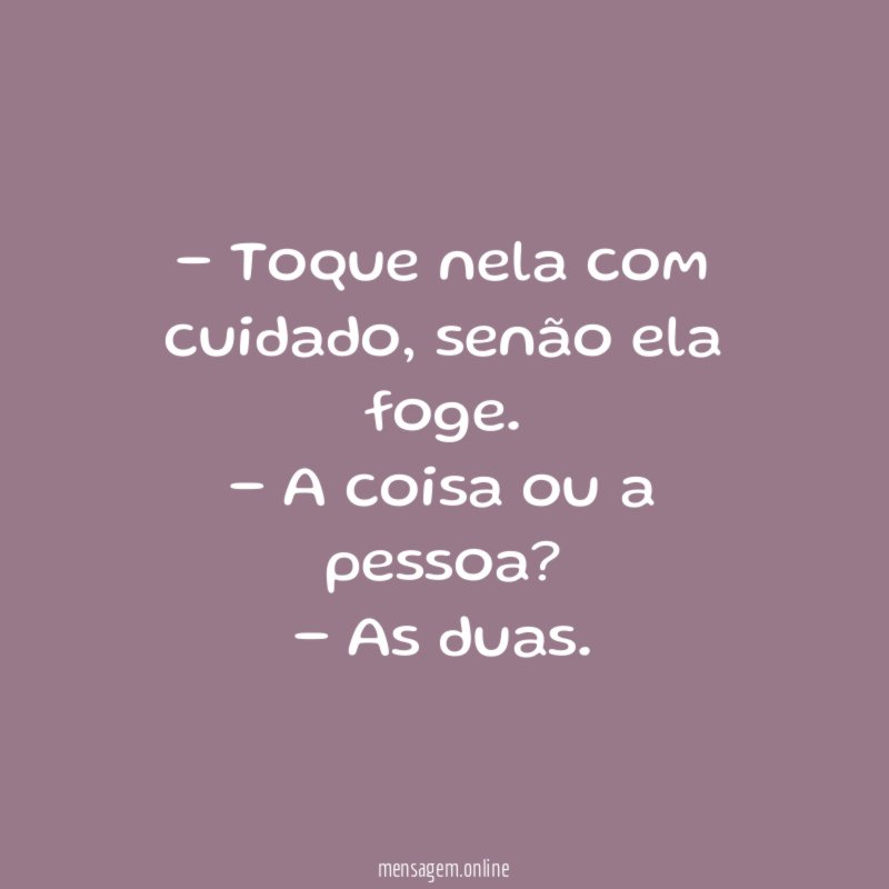 Toque nela com cuidado