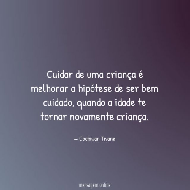 Cuidar de uma criança é melhorar a hipótese