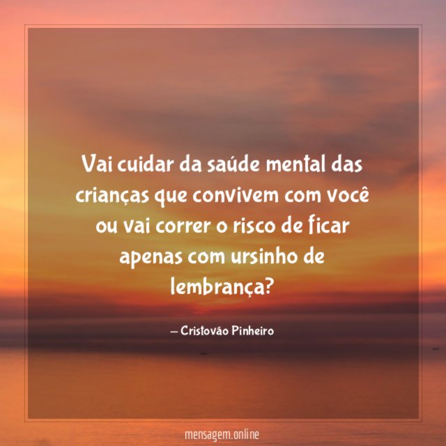 Vai cuidar da saúde mental das crianças que