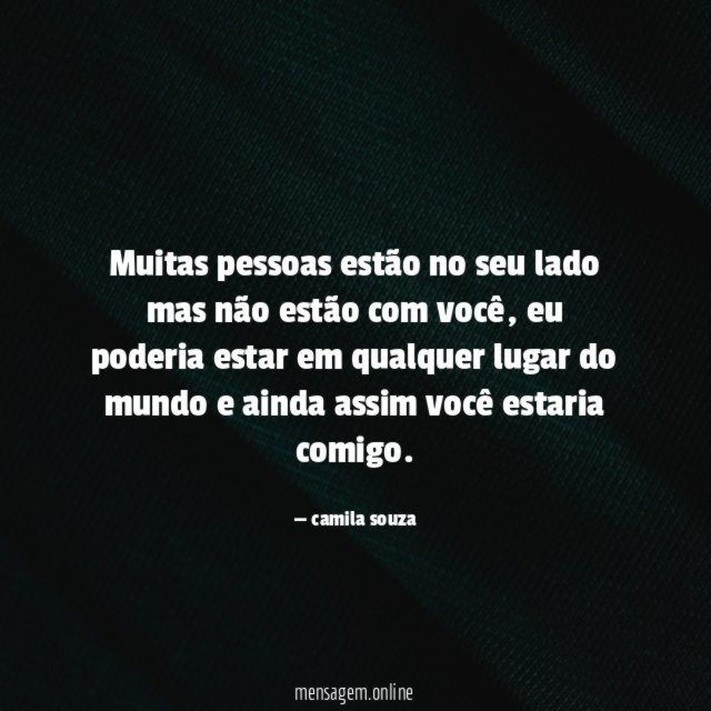 Muitas pessoas estão no seu lado mas não