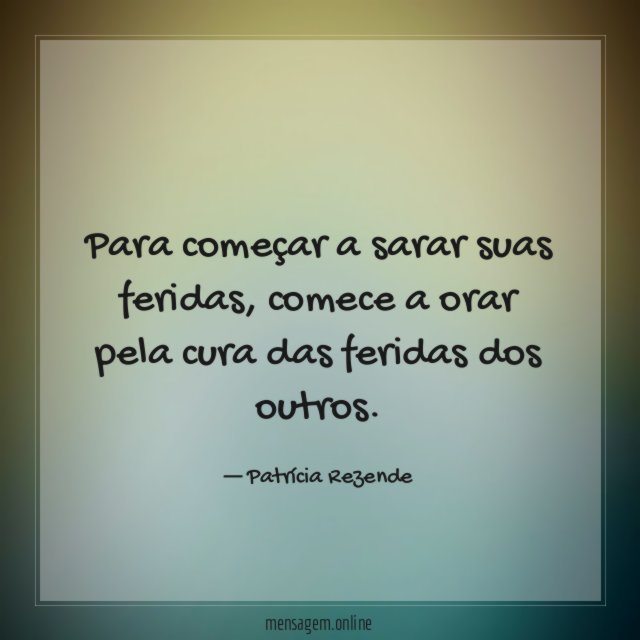 Para começar a sarar suas feridas