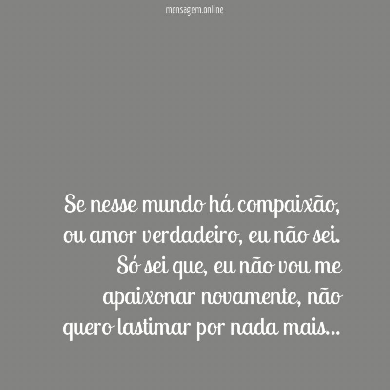 Se nesse mundo há compaixão
