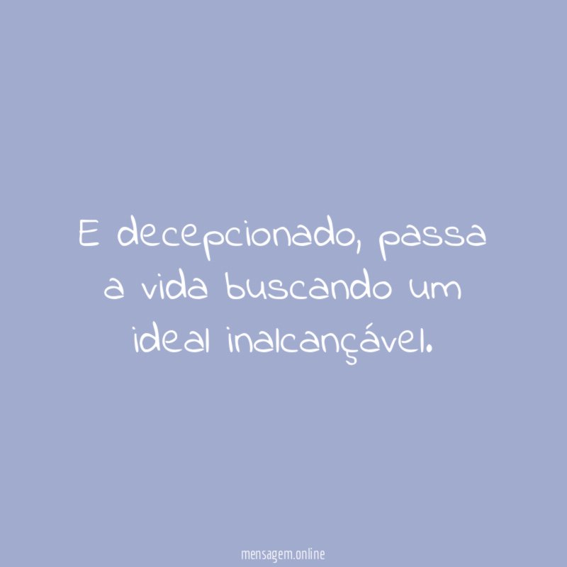 E decepcionado