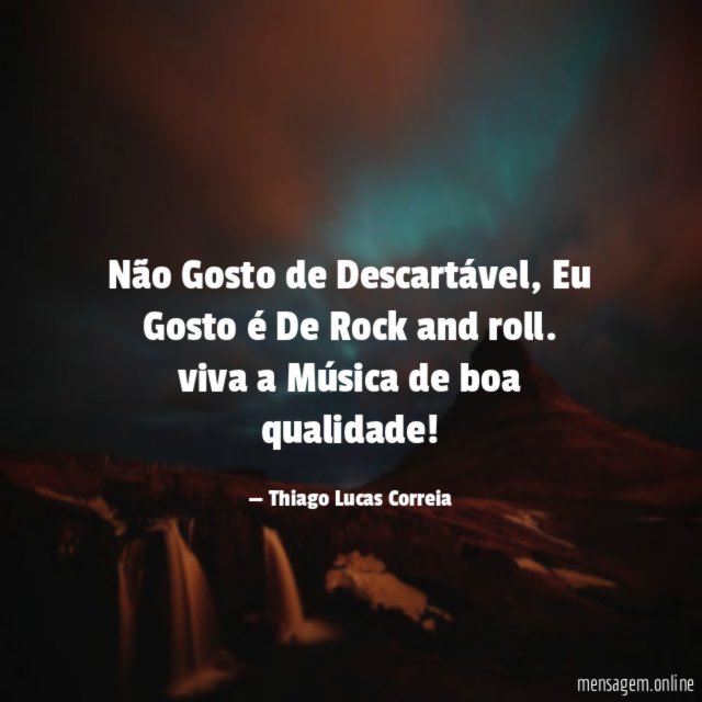 Não Gosto de Descartável, Eu Gosto é De Rock and roll.