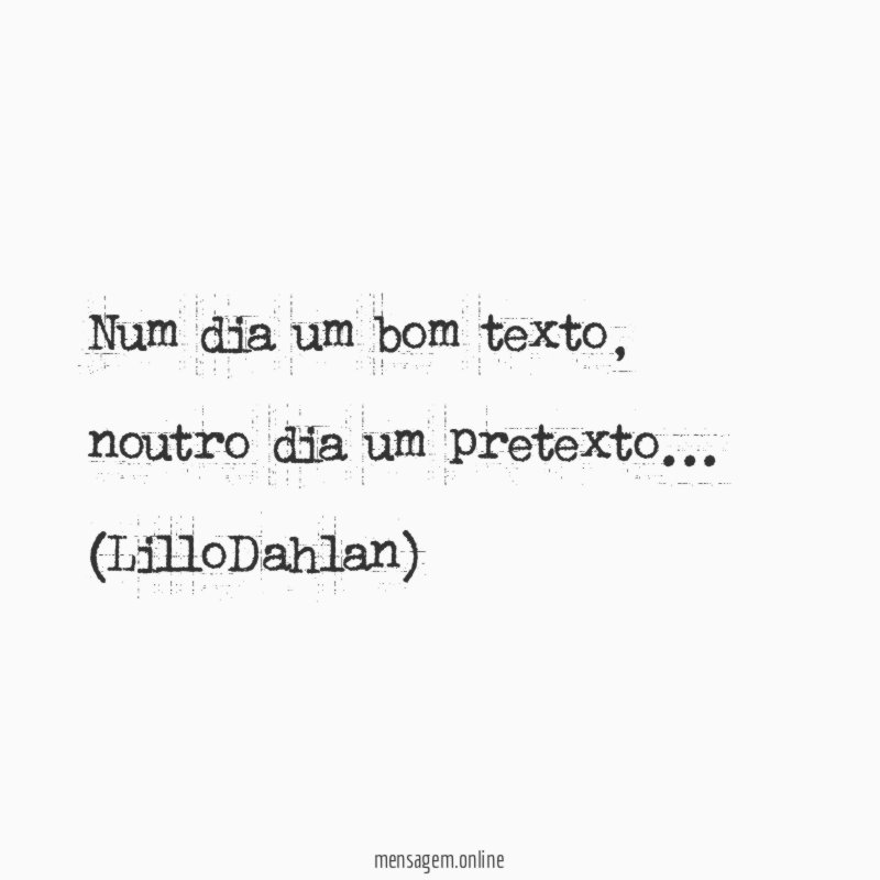 Num dia um bom texto