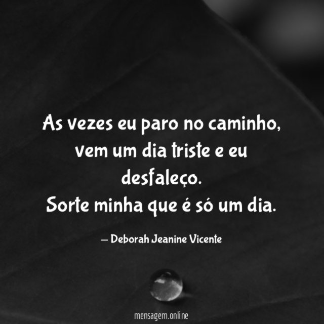 As vezes eu paro no caminho