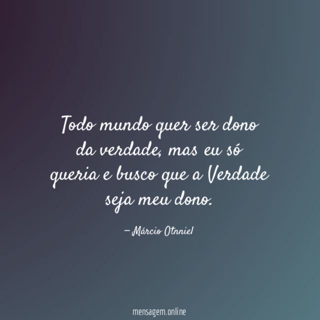Todo mundo quer ser dono da verdade