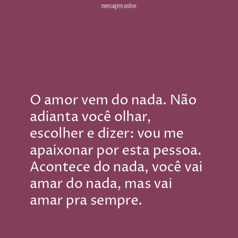 O amor vem do nada