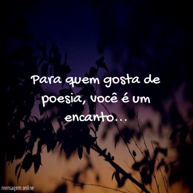 Para quem gosta de poesia