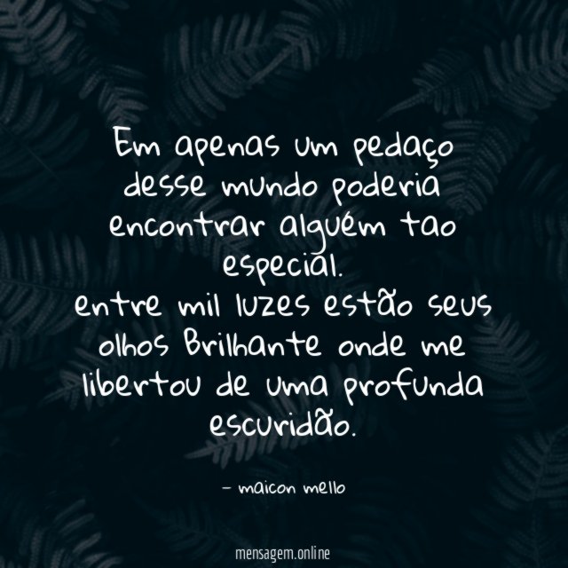 Em apenas um pedaço desse mundo poderia encontrar