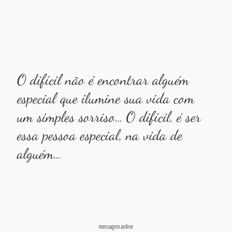 O difícil não é encontrar alguém especial que