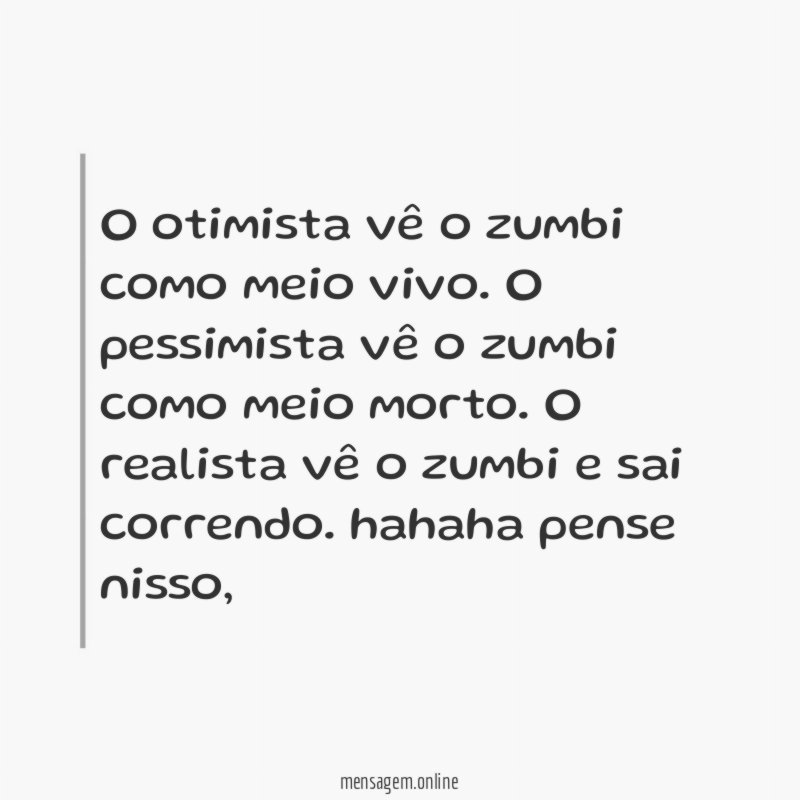 O otimista vê o zumbi como meio vivo