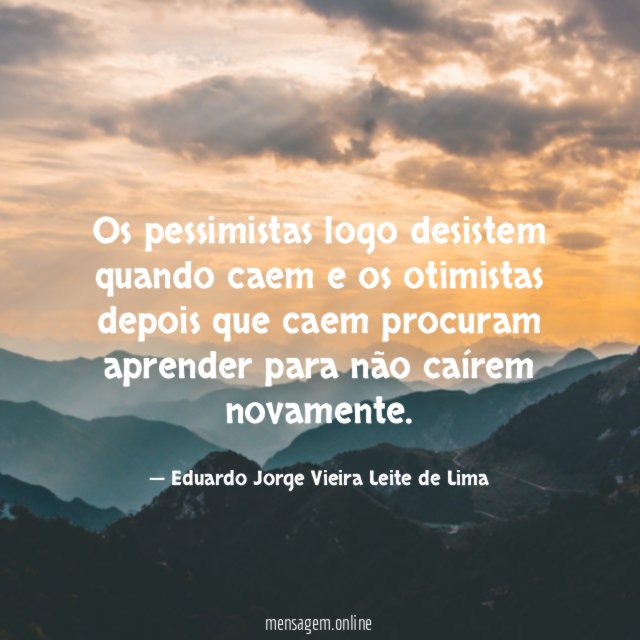 Os pessimistas logo desistem quando caem