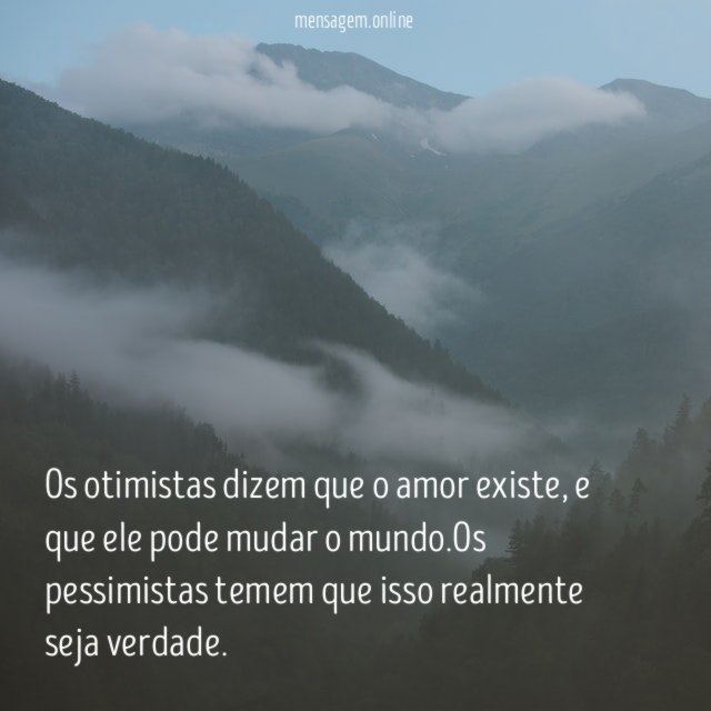 Os otimistas dizem que o amor existe