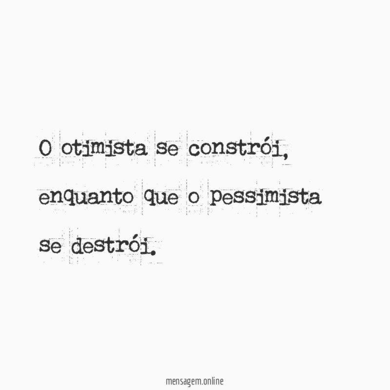 O otimista se constrói