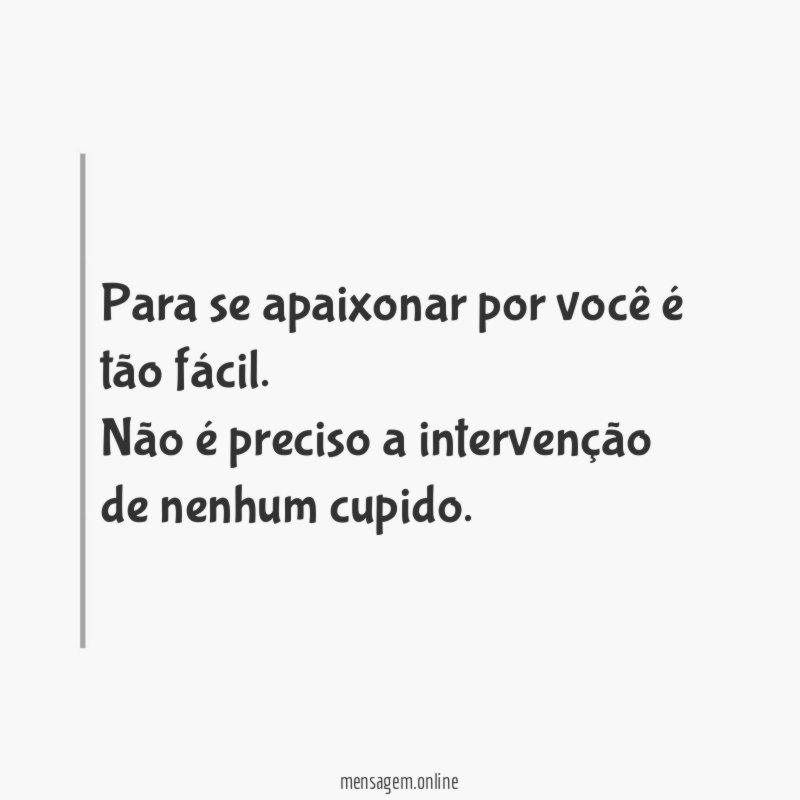 Para se apaixonar por você é tão fácil
