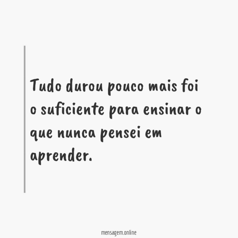 Tudo durou pouco mais foi o suficiente para