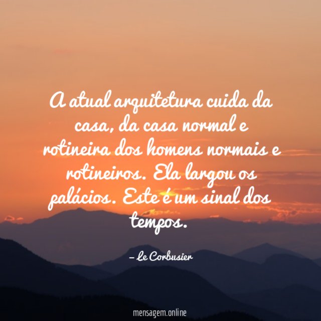 A atual arquitetura cuida da casa