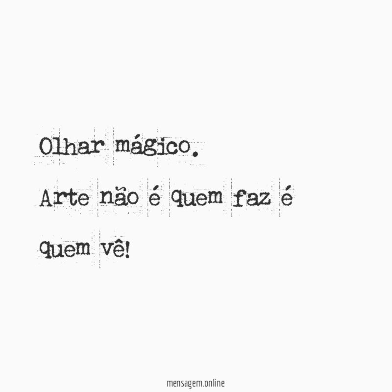 Olhar mágico.