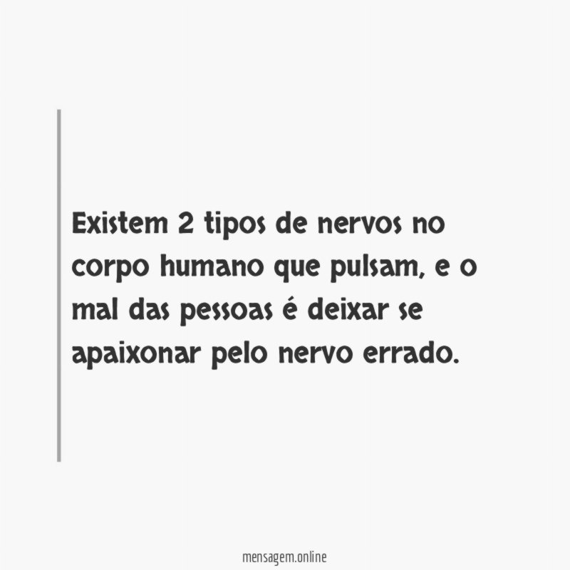 Existem 2 tipos de nervos no corpo humano que pulsam