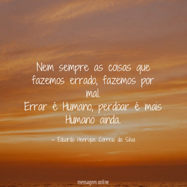 Nem sempre as coisas que fazemos errado