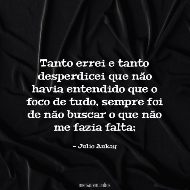 Tanto errei e tanto desperdicei que não havia