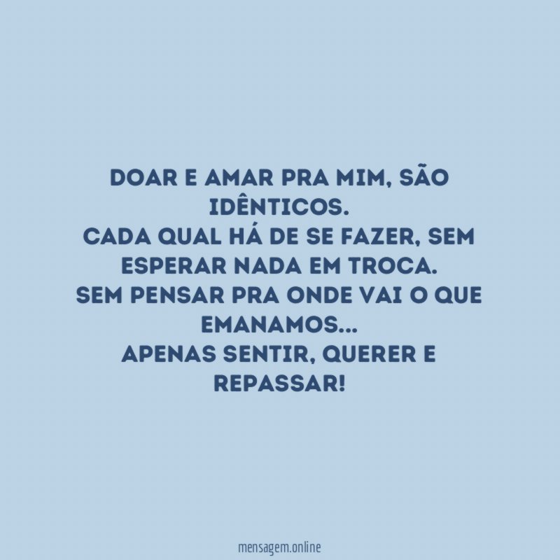 Doar e amar pra mim