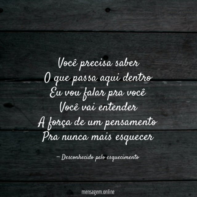 Você precisa saber O que passa aqui dentro Eu vou