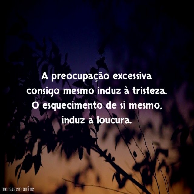 A preocupação excessiva consigo mesmo induz à tristeza