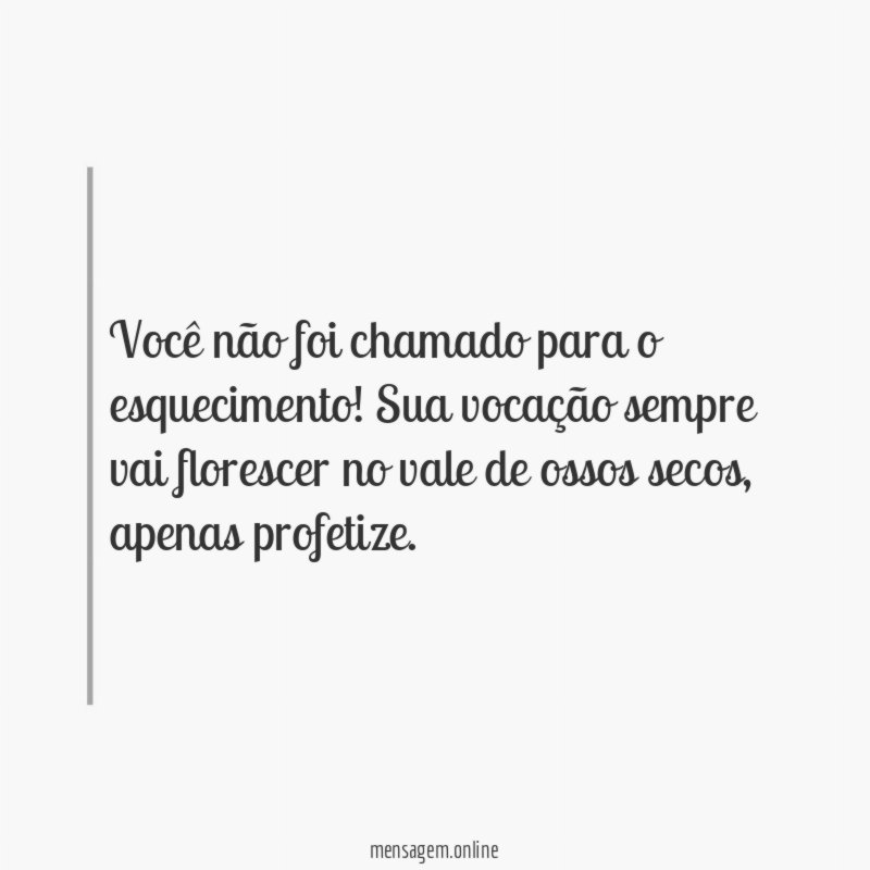 Você não foi chamado para o esquecimento