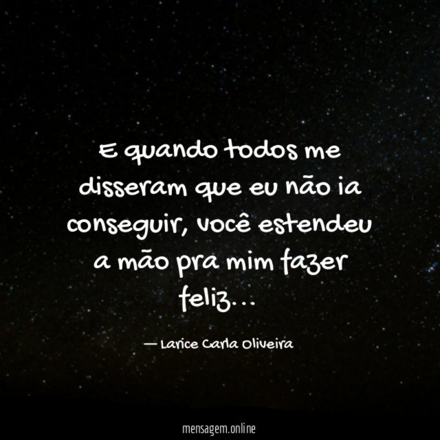 E quando todos me disseram que eu não ia conseguir