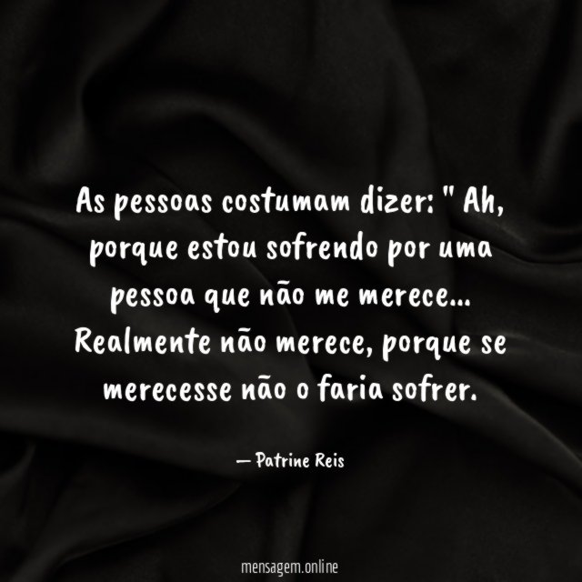 As pessoas costumam dizer
