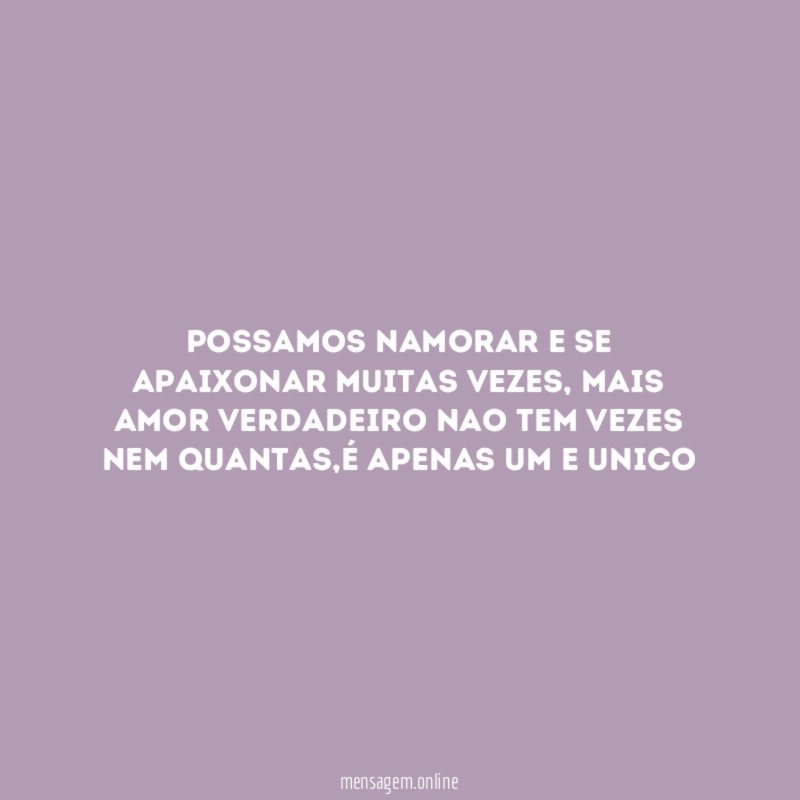 Possamos Namorar e Se Apaixonar Muitas Vezes