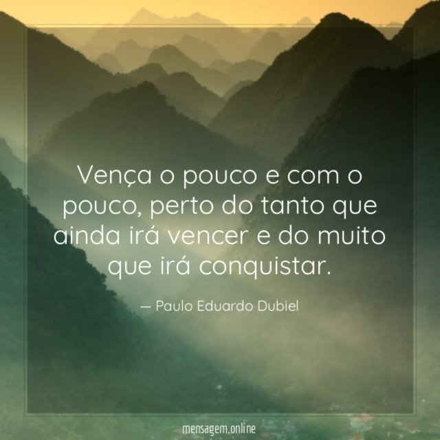 Vença o pouco e com o pouco