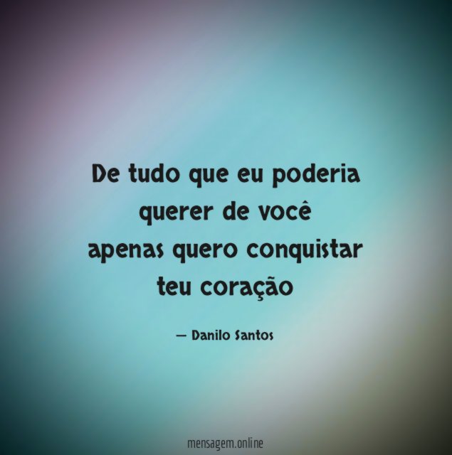 De tudo que eu poderia querer de você apenas