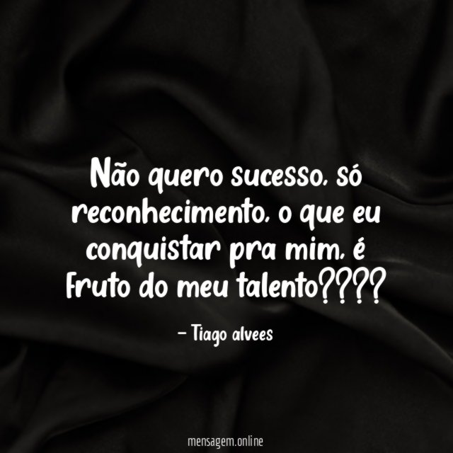 Não quero sucesso