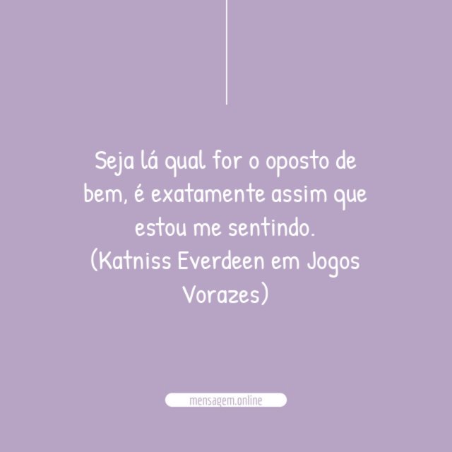 Seja lá qual for o oposto de bem, é exatamente assim que estou me sentindo.