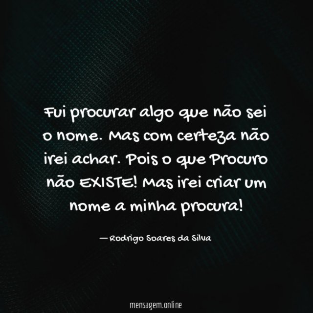 Fui procurar algo que não sei o nome